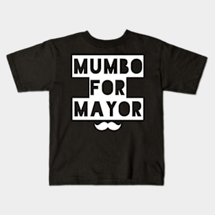 mumbo for mayor Kids T-Shirt